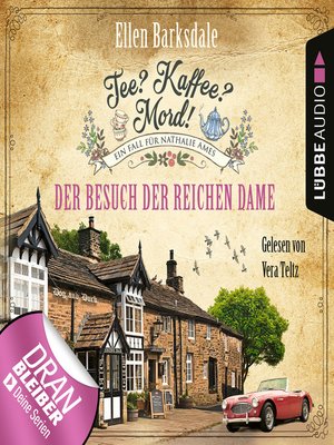 cover image of Der Besuch der reichen Dame--Nathalie Ames ermittelt--Tee? Kaffee? Mord!, Folge 12